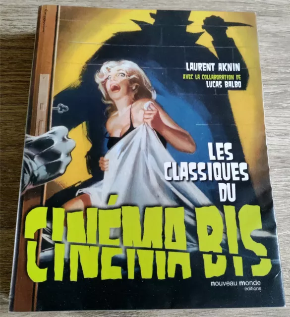 Les classiques du cinéma bis - Laurent Aknin - Lucas Balbo - Livre en français