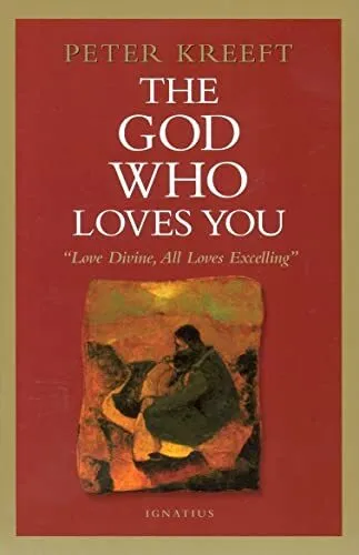 The God Who Loves You by Kreeft, Peter  New 9781586170172 Fast Free Shipping-,