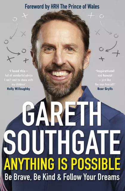 Gareth Southgate - Anything is Possible - Be Brave, Be Kind & Follow Your Dreams