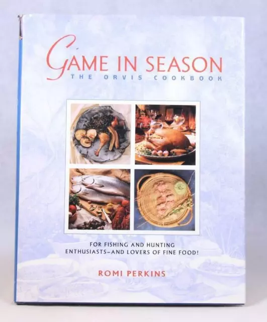 Good! Game in Season - The Orvis Cookbook: by Romi Perkins (2001 HC)