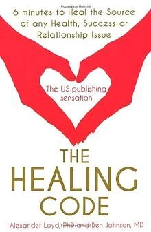 The Healing Code: 6 Minutes to Heal the Source of Your Hea... | Livre | état bon
