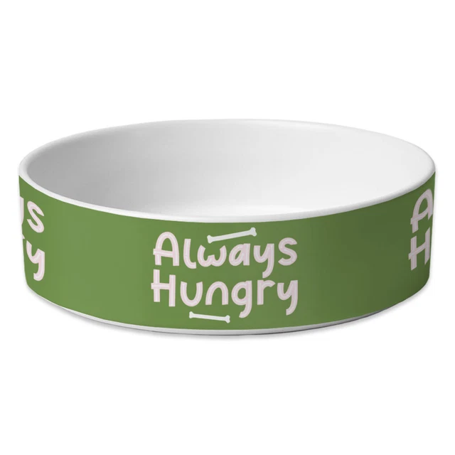 Always Hungry Pet Bowl - Funny Dog Bowl - Best Design Pet Food Bowl