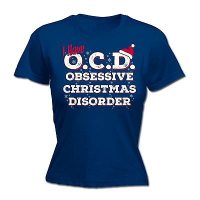 I Have OCD Obsessive Christmas Disorder WOMENS T-SHIRT Funny Present Xmas