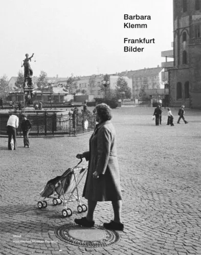 Frankfurt Bilder|Barbara Klemm|Gebundenes Buch|Deutsch