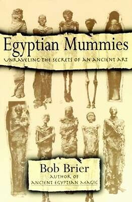 Egyptian Mummies Ancient Art Technique Secrets Mysteries Myths Rituals Xrays CAT