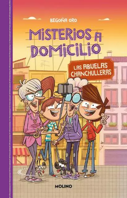 Las abuelas chanchulleras / The Scam Grannies by Begona Oro (Spanish) Paperback