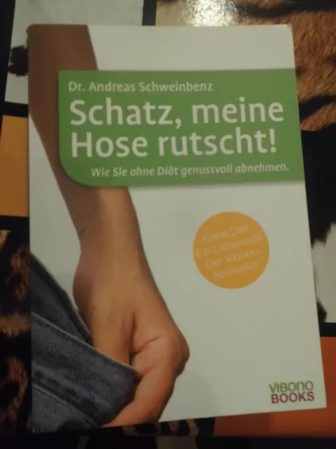 Ratgeber: Schatz meine Hose rutscht , von Dr. Andreas Schweinbenz, wie neu