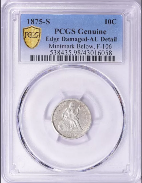 1875-S Seated Liberty Dime Mintmark Below F-106 PCGS AU Detail Edge Damage