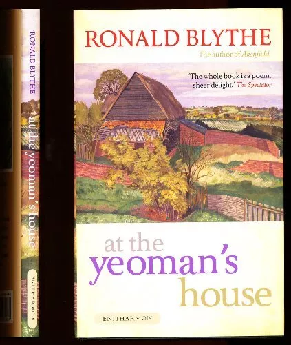 At the Yeoman's House by Ronald Blythe 9781904634881 NEW Free UK Delivery