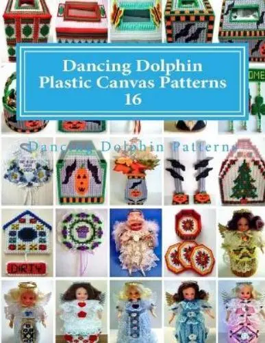 Dancing Dolphin Patterns Dancing Dolphin Plastic Canvas Patterns 16 (Paperback)