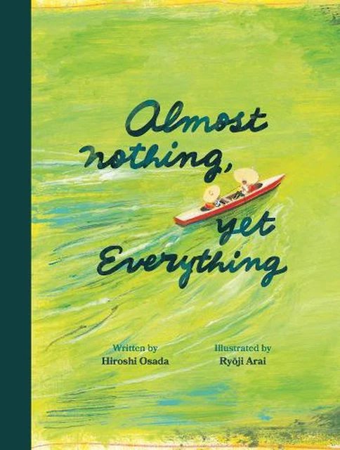 Almost Nothing, yet Everything: A Book about Water by Hiroshi Osada (English) Ha