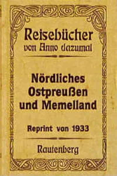 Nördliches Ostpreussen und Memelland Thomaschky, Ernst: