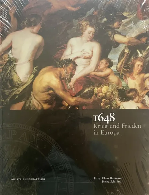 1648 Krieg und Frieden in Europa-nach 30 Jährigem Krieg- Ausstellungskatalog NEU