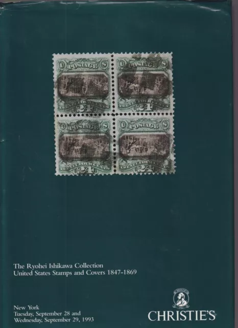 The Ryohei Ishikawa Collection: US Stamps and Covers 1847-1869, Christie's 1993 The Ryohei Ishikawa Collection: US Stamps and Covers 1847-1869, Christie's 1993