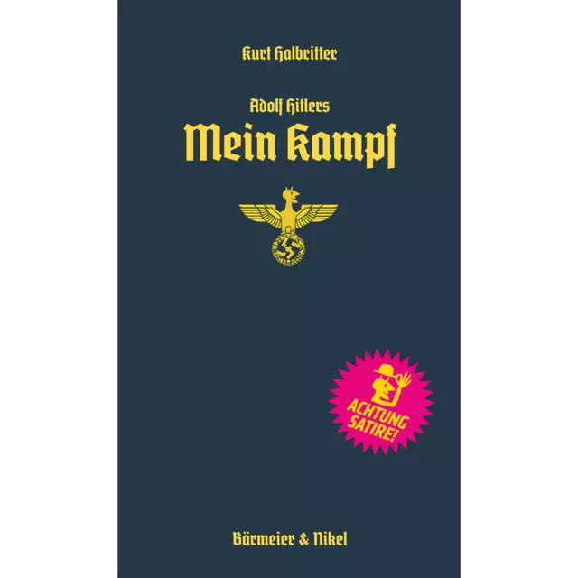 Adolf Hitlers Mein Kampf. Die legendäre Pardon-Satire. Kurt Halbritter