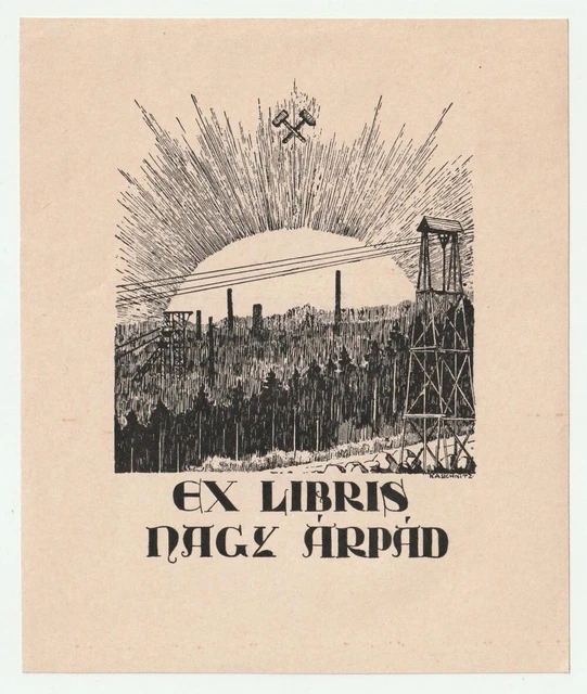 JOZSEF KASICHNITZ: Exlibris für Arpad Nagy, Bergbau