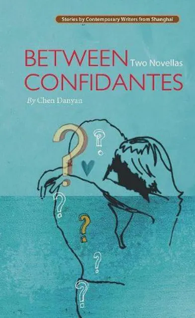 Between Confidantes: Two Novellas by Chen Danyuan (English) Paperback Book