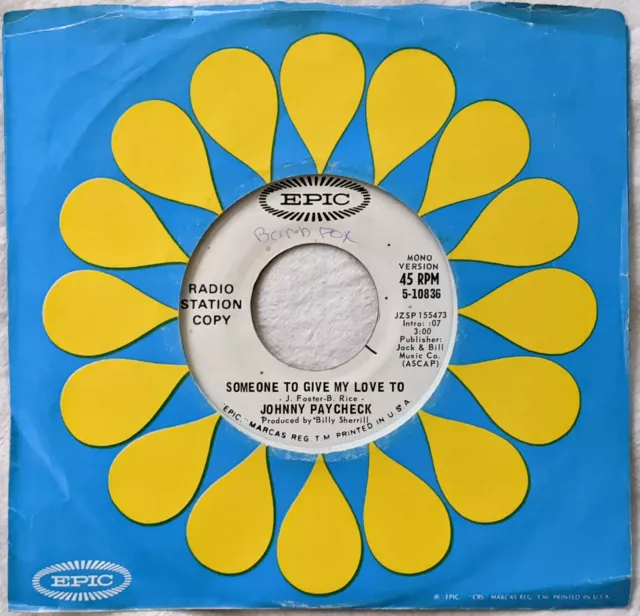 Johnny Paycheck SOMEONE TO GIVE MY LOVE TO promo 45 RPM 7" Epic 5-10836 WLP