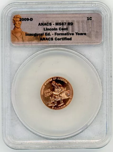 2009-D Lincoln Cent MS67 RD ANACS Inaugural Edition Formative Years