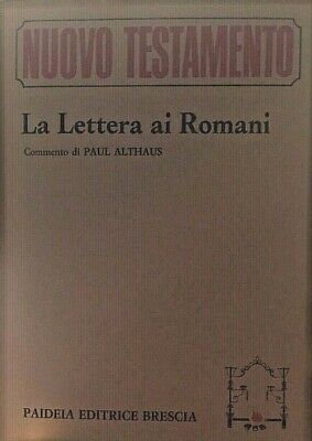 La lettera ai Romani / Commento di Paul Althaus, Paideia 1970