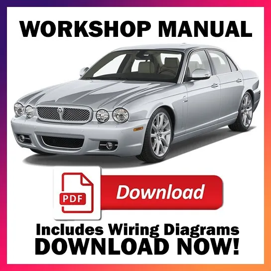 Jaguar Xj Xj6 Xj8 Workshop Service Repair Manual X350 2003 – 2010 Download