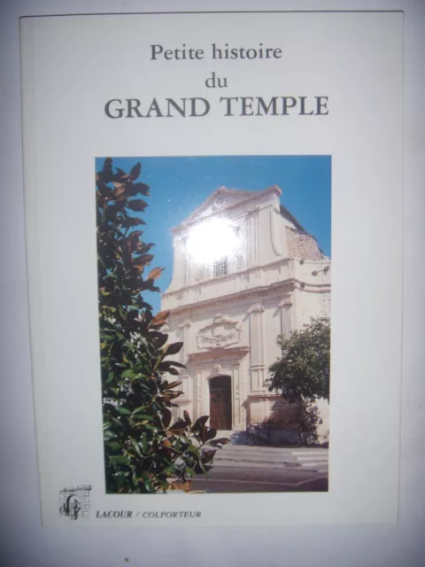 Gard: Protestantisme; Nîmes: Petite histoire du Grand Temple, 1990, TBE