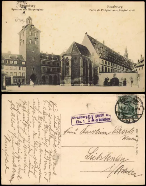 CPA Straßburg Strasbourg Spitaltor mit Bürgerspital 1915  gel. Feldpoststempel