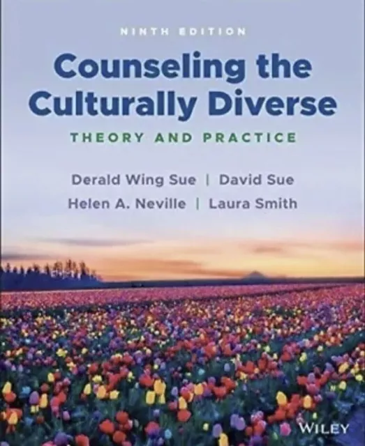 Counseling the Culturally Diverse : Theory and Practice by David Sue, Derald...