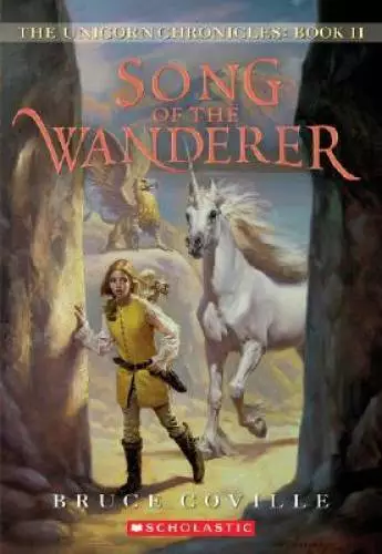 Song of the Wanderer (The Unicorn Chronicles, Book 2) By Coville, Bruce - GOOD