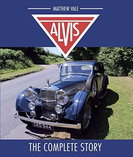 Alvis: The Complete Story,Matthew Vale