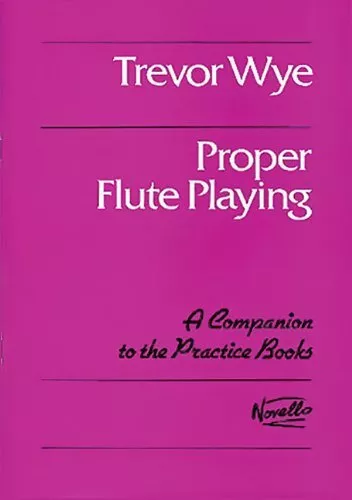 TREVOR WYE PROPER FLUTE PLAYING FLT: A Comp..., Various