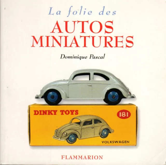 Livre La Folie Des Autos Miniatures Dominique Pascal Flammarion