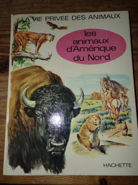 Livre collection La vie privée des animaux édition Librairie Hachette 1971