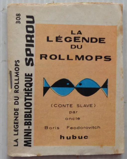 Mini Story No 308 the Legend The Rollmops Spirou No 1452 Hubuc 1966