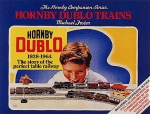 The History of Hornby Dublo Trains, ..., Michael Foster