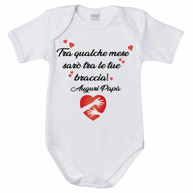Body neonato tra qualche mese sarò tra le tue braccia auguri papà grafica neutra