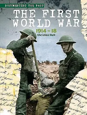 The First World War 19141918 Documenting the Past,