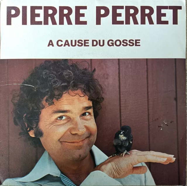 VINYL 45T - "A CAUSE DU GOSSE" - par PIERRE PERRET
