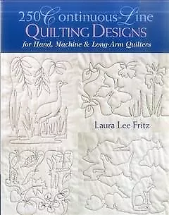 250 Continuous-Line Quilting Designs for Hand, Machine & Long-Arm Quilters, P...