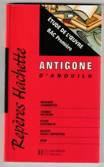 Repères N°45 Antigone d'Anouilh Etude de l'oeuvre Bac première