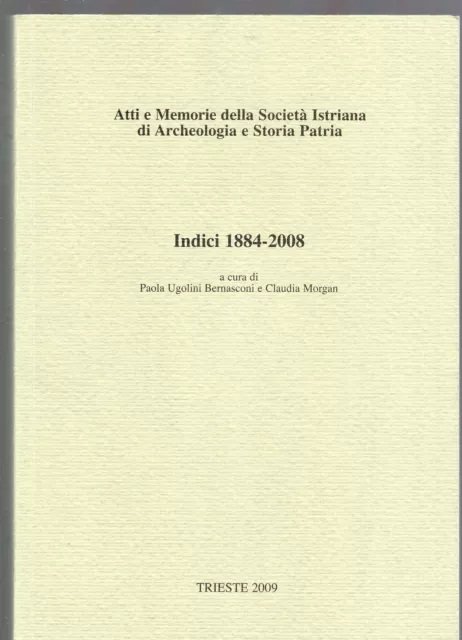 Atti e Memorie della Società Istriana di Archeologia e Storia Patria  - Indici