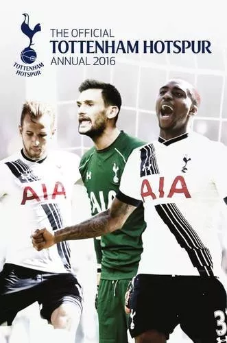 The Official Tottenham Hotspur Annual 2016 (Annuals 2016),Michael Bridge