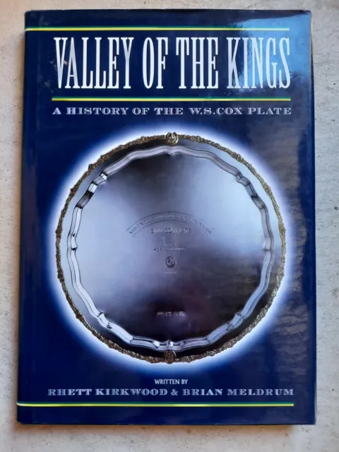 Valley of the Kings: a History of the W.S. Cox Plate 2000 Hardcover