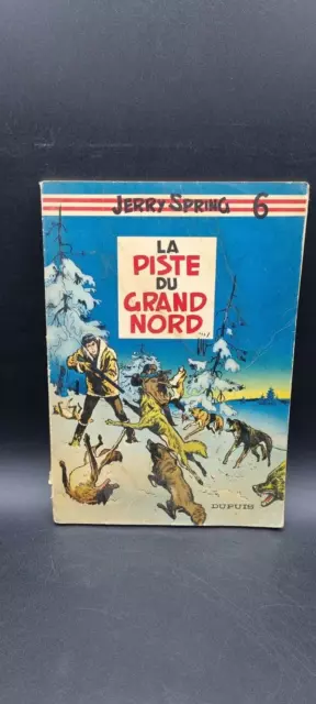 BD Jerry Spring tome 6 La piste du grand Nord de Jijé Dupuis 1958 EO