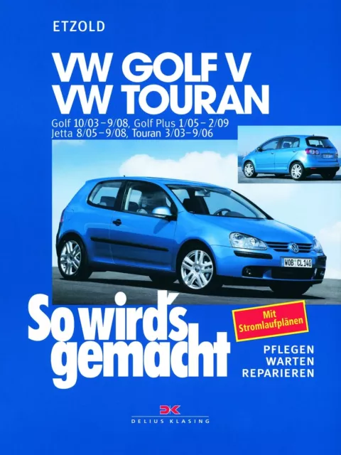 Ebook VW Golf 5 / Touran incl. GTI (03-09) Reparaturanleitung So wird`s gemacht