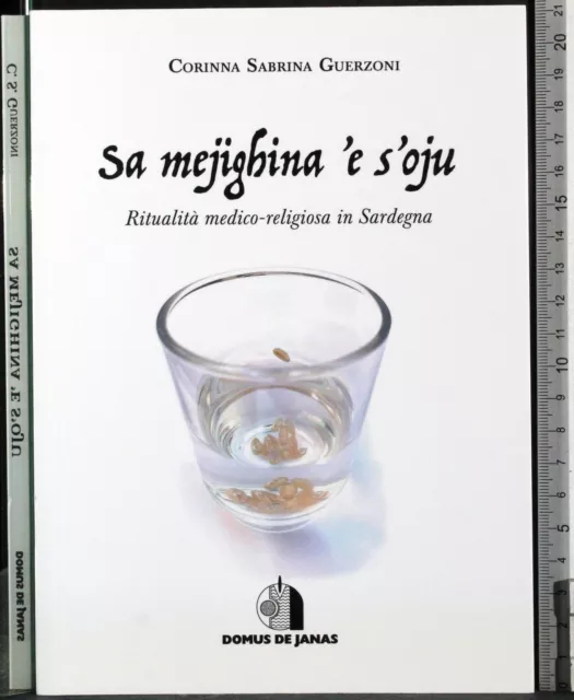 Sa Mejighina 'E S'oju. Corinna Sabrina Guerzoni. Domus De Janas. 1Ed.