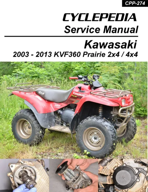 2003-2013 Kawasaki KVF360 Prairie Cyclepedia ATV Service Repair Manual CPP-274