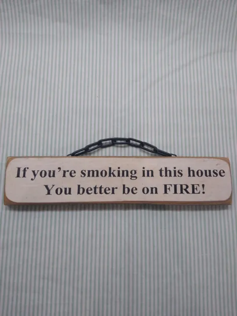 No Smoking Sign Funny Small Wooden Plaque