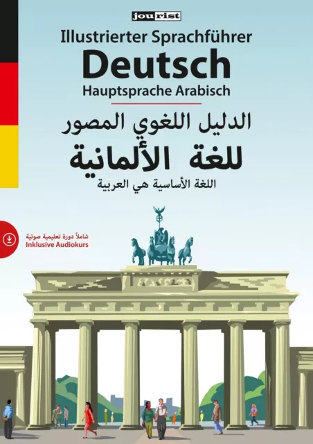 Illustrierter Sprachführer Deutsch. Hauptsprache Arabisch | Inklusive Audiokurs