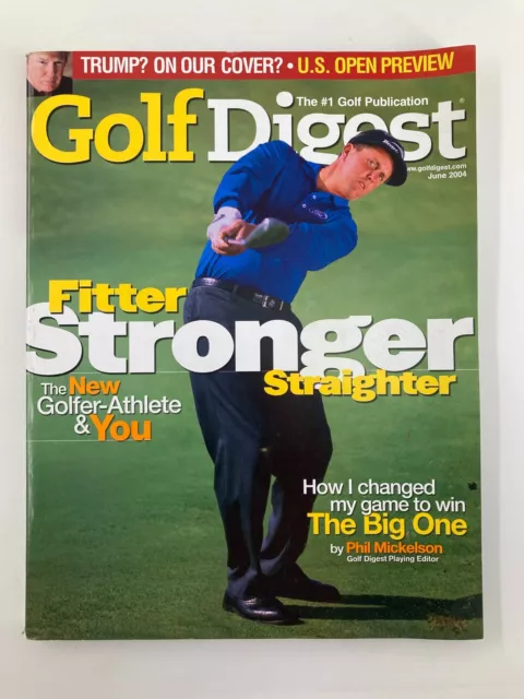Golf Digest Magazine June 2004 Phil Mickelson, Donald Trump No Label VG
